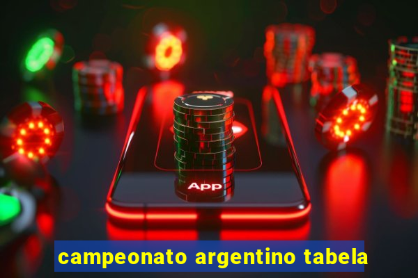 campeonato argentino tabela